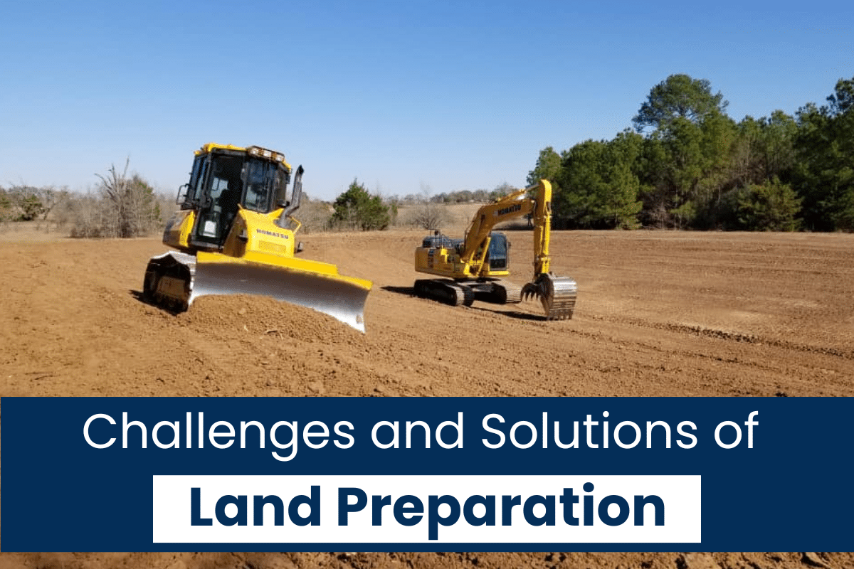 Land Preparation for Construction: Common Challenges and Solutions ...
